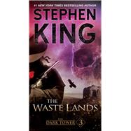 The Dark Tower III The Waste Lands by King, Stephen, 9781501161827
