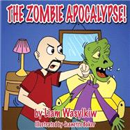 The Zombie Apocalypse by Wasylkiw, Liam; Baker, Jeanette, 9781502391827