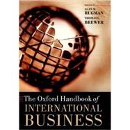 The Oxford Handbook of International Business by Rugman, Alan M.; Brewer, Thomas L., 9780199241828