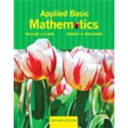 Applied Basic Mathematics by Clark, William J.; Brechner, Robert A., 9780321691828