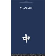 Yuan Mei: Eighteenth Century Chinese Poet by Estate; The Arthur Waley, 9780415361828