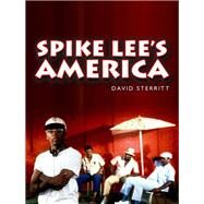 Spike Lee's America by Sterritt, David, 9780745651828
