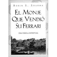 El monje que vendio su Ferrari by Sharma, Robin S., 9781400001828
