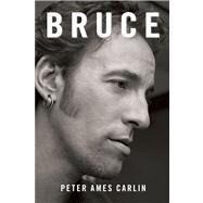 Bruce by Carlin, Peter Ames, 9781439191828