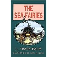 The Sea Fairies by Baum, L. Frank, 9780486401829