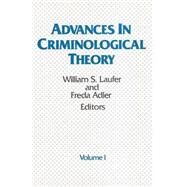Advances in Criminological Theory: Volume 1 by Laufer,William, 9780887381829