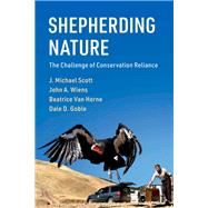 Shepherding Nature by Scott, J. Michael; Wiens, John A.; Van Horne, Beatrice; Goble, Dale D., 9781108421829