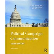 Political Campaign Communication: Inside and Out by Powell; Larry, 9781138291829