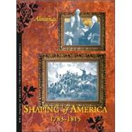 Shaping of America, 1783-1815 by Hanes, Richard Clay; Hanes, Sharon M., 9781414401829