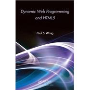 Dynamic Web Programming and HTML5 by Wang; Paul S., 9781439871829