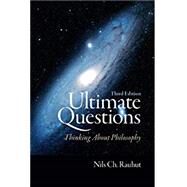 Ultimate Questions Thinking about Philosophy -- Loose-Leaf Edition by Rauhut, Nils Ch., 9780133851830