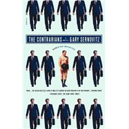 The Contrarians A Novel by Sernovitz, Gary, 9780312421830