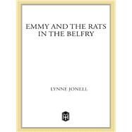 Emmy and the Rats in the Belfry by Jonell, Lynne; Bean, Jonathan, 9780805091830