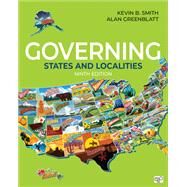 Governing States and Localities by Kevin B. Smith; Alan Greenblatt, 9781071901830
