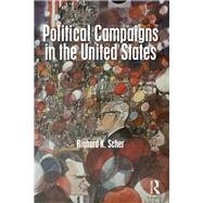 Political Campaigns in the United States by Scher; Richard K., 9781138181830