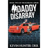 Daddy Disarray by Orr, Kevin Hunter, 9781495271830