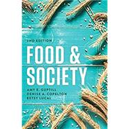 Food & Society by Guptill, Amy E.; Copelton, Denise A.; Lucal, Betsy, 9781509501830