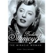 Barbara Stanwyck by Callahan, Dan, 9781617031830