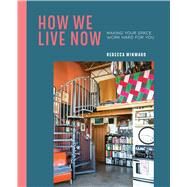 How We Live Now by Winward, Rebecca, 9781788791830