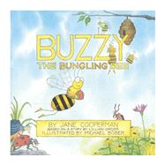 Buzzy the Bungling Bee by Cooperman, Jane; Bober, Michael, 9798350921830