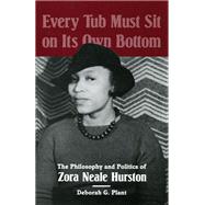 Every Tub Must Sit on Its Own Bottom by Plant, Deborah G., 9780252021831