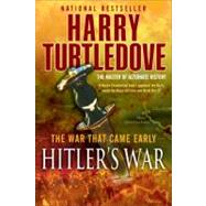 Hitler's War (The War That Came Early, Book One) by Turtledove, Harry, 9780345491831