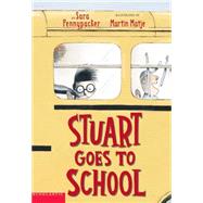 Stuart Goes To School by Pennypacker, Sara; Matje, Martin, 9780439301831