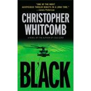 Black A Novel by Whitcomb, Christopher, 9780446611831