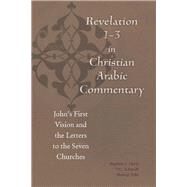 Revelation 1-3 in Christian Arabic Commentary by Davis, Stephen J.; Schmidt, T. C.; Talia, Shawqi; Al-bushi, Bulus; Qay?ar, Ibn Katib, 9780823281831