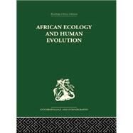 African Ecology and Human Evolution by BourliFre,Frantois, 9781138861831