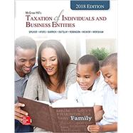 McGraw-Hill's Taxation of Individuals and Business Entities 2018 Edition by Spilker, Brian; Ayers, Benjamin; Robinson, John; Outslay, Edmund; Worsham, Ronald; Barrick, John; Weaver, Connie, 9781259711831