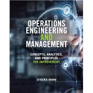 Operations Engineering and Management: Concepts, Analytics and Principles for Improvement by Iravani, Seyed M. R., 9781260461831