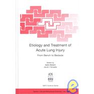Etiology and Treatment of Acute Lung Injury: From Bemch to Bedside by Matalon, Sadis; Sznajder, Jacob Iasha, 9781586031831