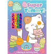 Super Yummy! Coloring & Activity Book with 4 Confetti Crayons and 50+ Stickers by Unknown, 9781667211831