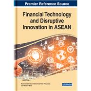 Financial Technology and Disruptive Innovation in Asean by Anshari, Muhammad; Almunawar, Mohammad Nabil; Masri, Masairol, 9781522591832