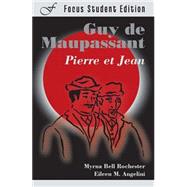 Pierre et Jean by de Maupassant, Guy; Angelini, Eileen M.; Rochester, Myrna Bell, 9781585101832