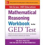 McGraw-Hill Education Mathematical Reasoning Workbook for the GED Test by Unknown, 9780071831833