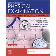 Seidel's Guide to Physical Examination by Jane W. Ball; Joyce E. Dains; John A. Flynn; Barry S Solomon; Rosalyn W Stewart, 9780323761833