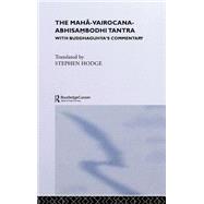 The Maha-Vairocana-Abhisambodhi Tantra by Hodge; Stephen, 9780700711833