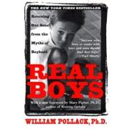 Real Boys Rescuing Our Sons from the Myths of Boyhood by Pollack, William; Pipher, Mary, 9780805061833