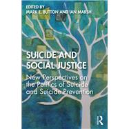 Suicide and Social Justice by Button, Mark E.; Marsh, Ian, 9781138601833