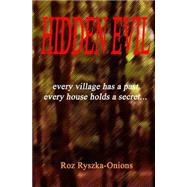 Hidden Evil by Ryszka-onions, Roz, 9781507731833