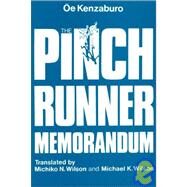 The Pinch Runner Memorandum by Oe,Kenzaburo, 9781563241833