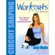 Workouts For Women Circuit Shaping by Hyde, Joni; Peck, Peter Field, 9781578261833