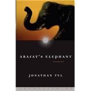 Arafat's Elephant by Tel, Jonathan, 9781582431833