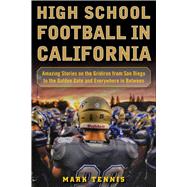 High School Football in California by Tennis, Mark, 9781683581833