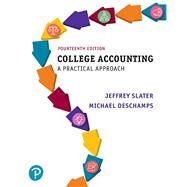 MyLab Accounting with Pearson eText -- Access Card -- for College Accounting A Practical Approach by Slater, Jeffrey; Deschamps, Mike, 9780134731834