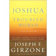 Joshua in a Troubled World A Story for Our Time by GIRZONE, JOSEPH F., 9780385511834