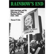 Rainbow's End by Erie, Steven P., 9780520071834