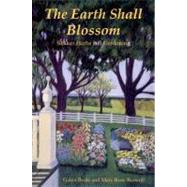 The Earth Shall Blossom Shaker Herbs and Gardening by Beale, Galen; Boswell, Mary Rose, 9780881501834
